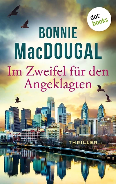 Im Zweifel für den Angeklagten: Thriller - Ein spannungsgeladenes Courtroom-Drama mit einer starken Heldin