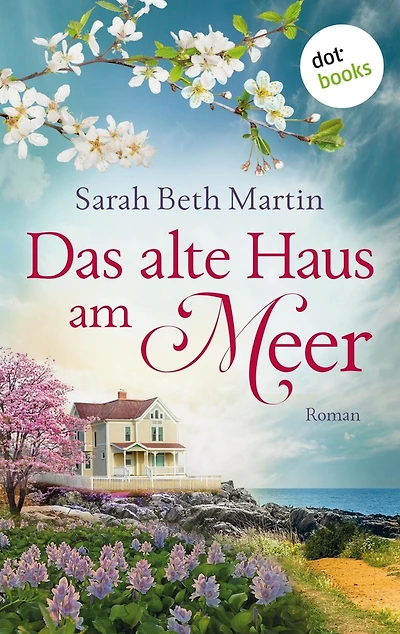 Das alte Haus am Meer: Roman