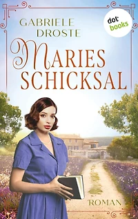 Maries Schicksal: Roman