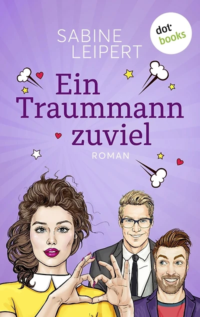 Ein Traummann zuviel - oder: Seitenwechsel: Roman - Karina & Tim: Band 3