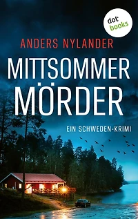 Mittsommermörder: Ein Schweden-Krimi