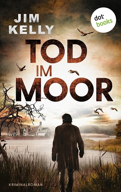 Tod im Moor: Kriminalroman Mord in Cambridgeshire 1 - »Das beste Krimidebüt seit Jahren!«, urteilt Val McDermid