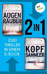 Der Augenräuber & Der Kopfsammler: Zwei Thriller in einem eBook Ein Londoner Ermittlerduo auf der Jagd nach perfiden Serienkillern!