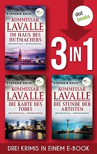 Im Haus des Hutmachers, Die Karte des Todes & Die Stunde der Artisten: Die ersten drei Kommissar-Lavalle-Bände in einem eBook