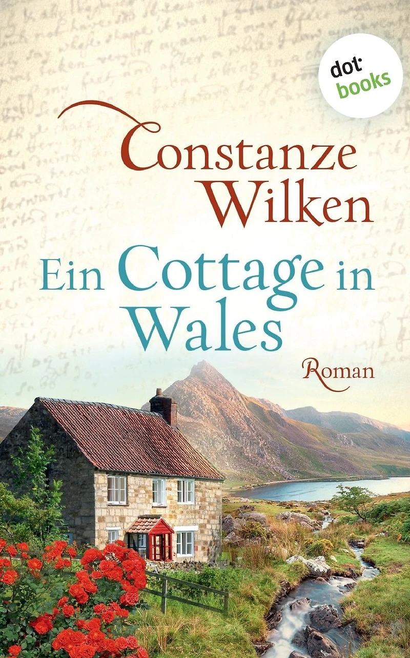 Ein Cottage Wales - oder: Die Frau aus Martinique: Roman