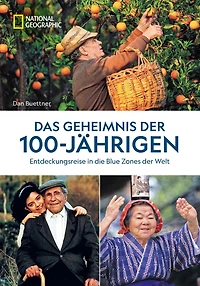 Das Geheimnis der 100-Jährigen: Entdeckungsreise in die Blue Zones der Welt