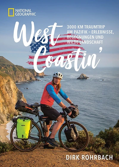 West Coastin': 3000 km Traumtrip am Pazifik - Erlebnisse, Begegnungen und wilde Landschaft
