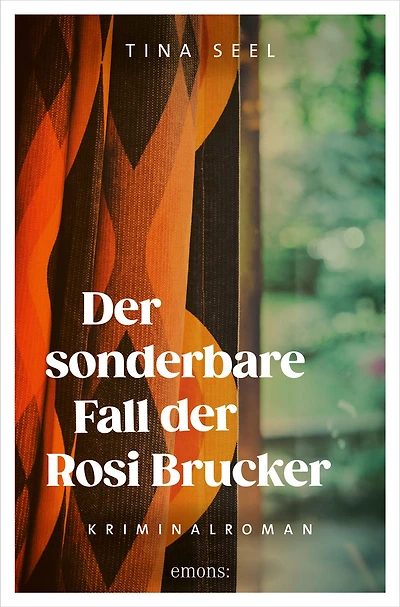 Der sonderbare Fall der Rosi Brucker: Kriminalroman