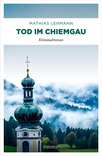 Tod im Chiemgau: Kriminalroman