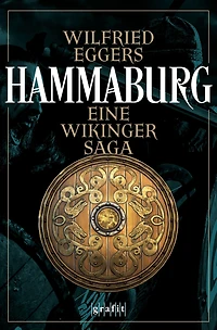Hammaburg: Eine Wikinger-Saga