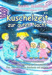 Kuschelzeit zur guten Nacht - Traumhafte Gute-Nacht-Geschichten vom magischen Regenbogen, der verspielten Fee, dem hilfreichen Sandmann und anderen