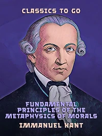 Fundamental Principles of the Metaphysics Morals