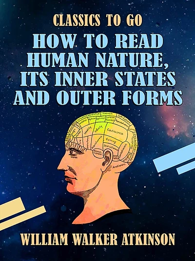 How To Read Human Nature - Its Inner States And Outer Forms
