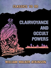 Clairvoyance And Occult Powers