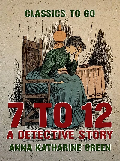 7 to 12 A Detective Story