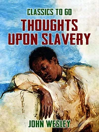 Thoughts Upon Slavery