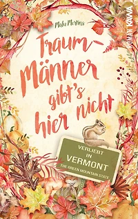 Traummänner gibt's hier nicht: Verliebt in Vermont