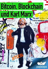 Bitcoin, Blockchain und Karl Marx