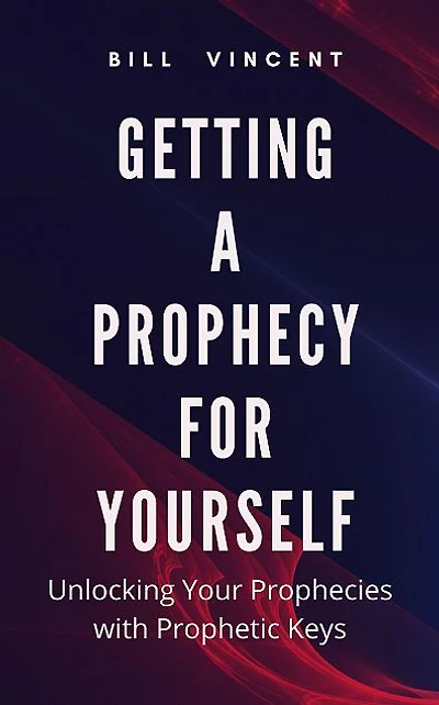Getting a Prophecy for Yourself: Unlocking Your Prophecies with Prophetic Keys