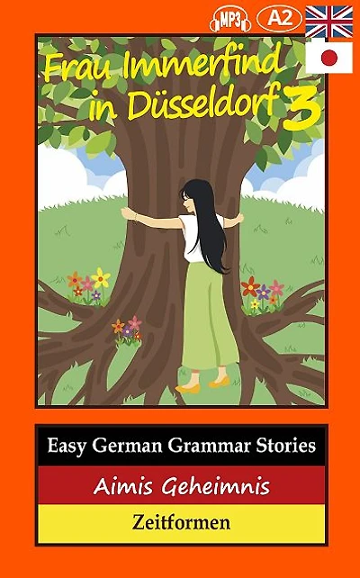 Easy German Grammar Stories: Aimis Geheimnis