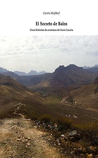 El Secreto de Balos: Cinco historias de aventuras de Gran Canaria