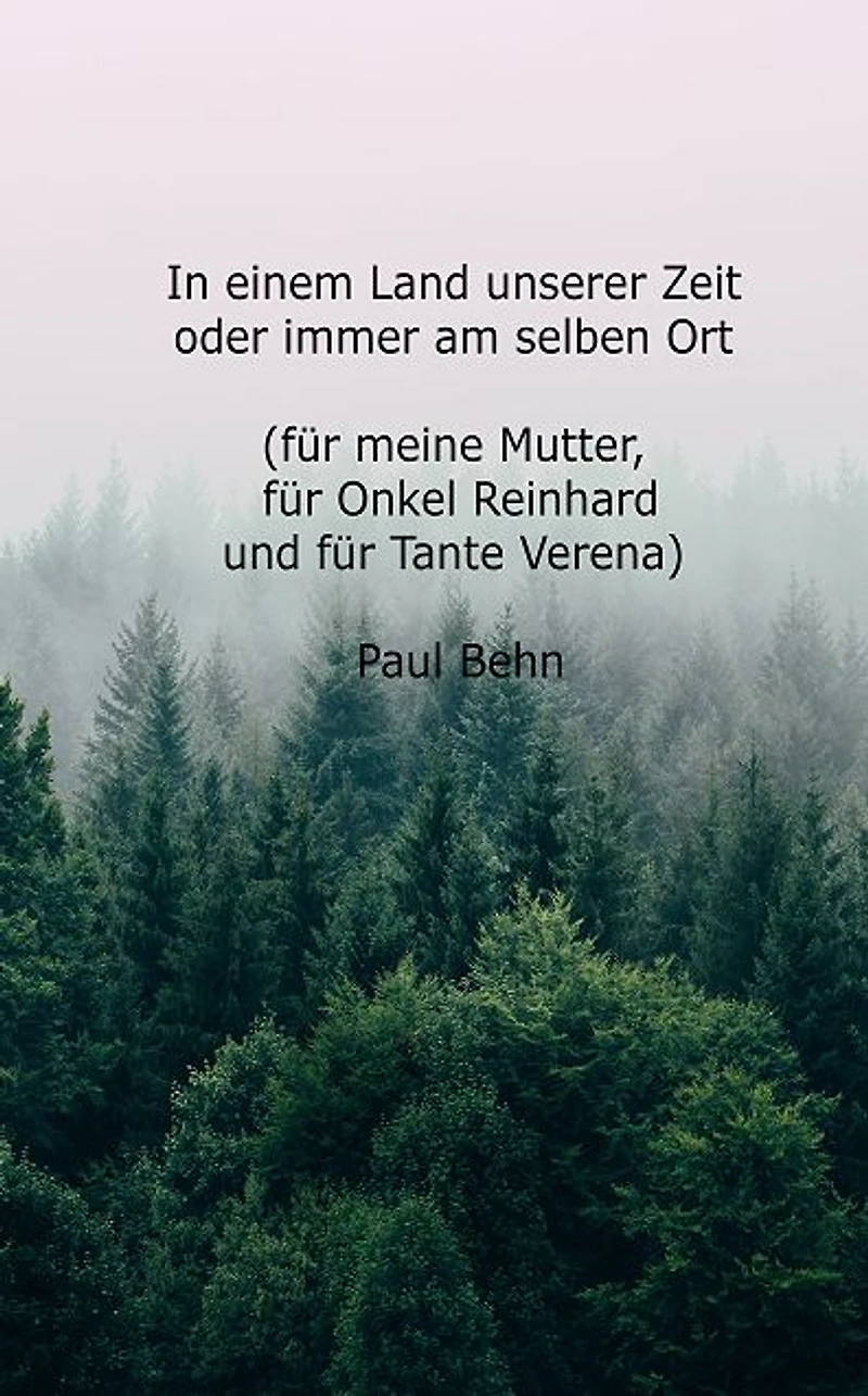 In einem Land unserer Zeit: (oder immer am selben Ort)