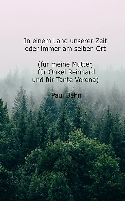 In einem Land unserer Zeit: (oder immer am selben Ort)