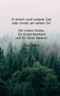 In einem Land unserer Zeit: (oder immer am selben Ort)