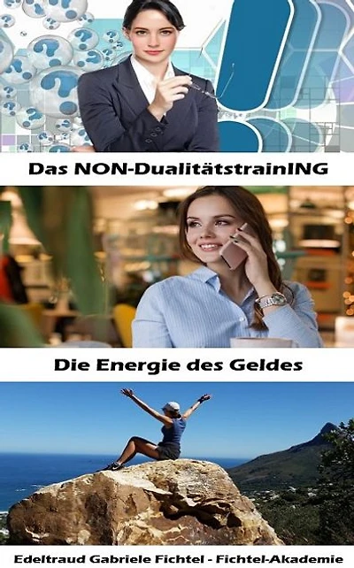Die Energie des Geldes: Das NON-DualitätstrainING (Buch 4)
