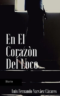 En El Corazon Del Loco