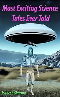 Most Exciting Science Tales Ever Told