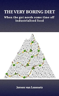 The Very Boring Diet: When the gut needs some time off industrialised food