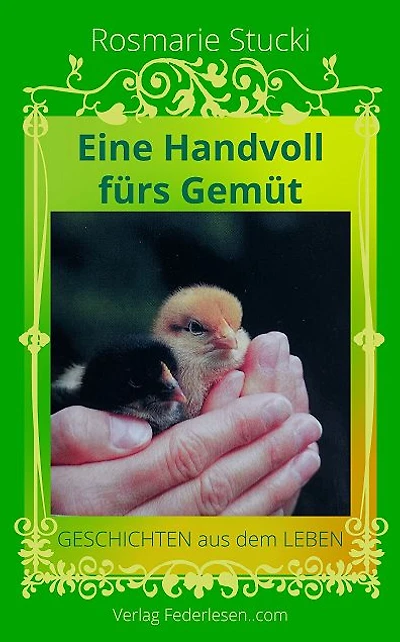 Eine Handvoll fürs Gemüt: Geschichten aus dem Leben
