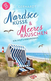 Nordseeküsse und Meeresrauschen: Ein Sylt-Liebesroman