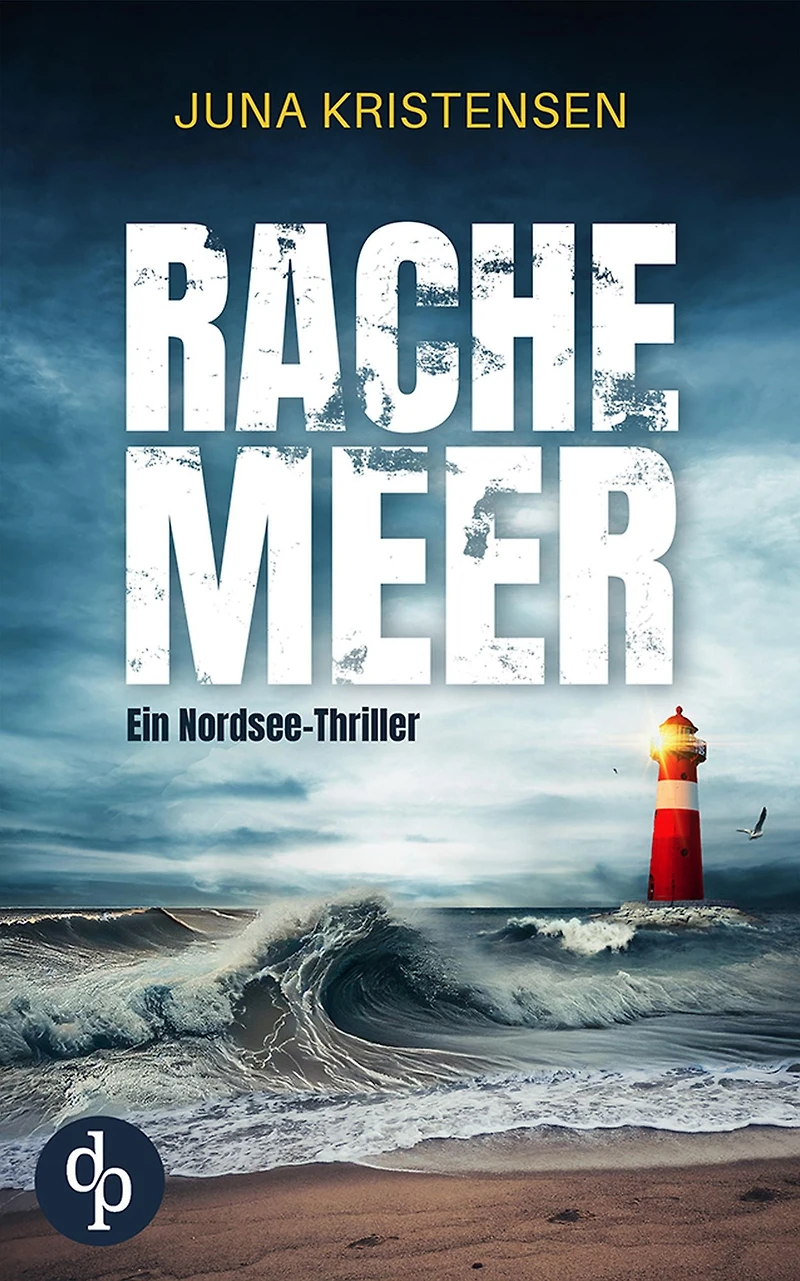 Rachemeer: Ein Nordsee-Thriller
