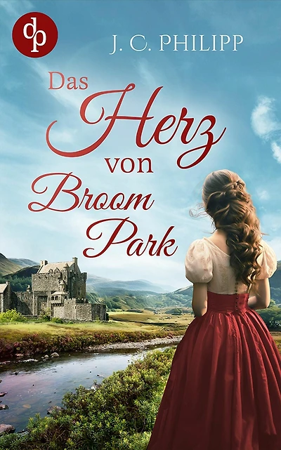 Das Herz von Broom Park: Ein historisch-schottischer Liebesroman