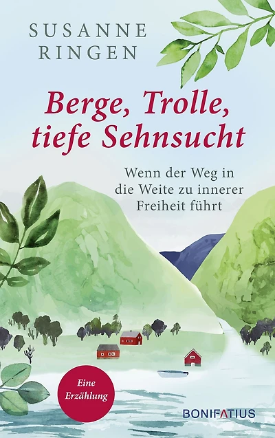 Berge, Trolle, tiefe Sehnsucht: Wenn der Weg in die Weite zu innerer Freiheit führt - Eine Erzählung. Die inspirierende Geschichte einer Auszeit zur Selbstfindung auf dem norwegischen Olavsweg.