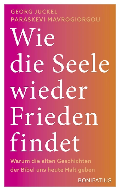 Wie die Seele wieder Frieden findet: Warum die alten Geschichten der Bibel uns heute Halt geben