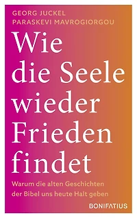 Wie die Seele wieder Frieden findet: Warum die alten Geschichten der Bibel uns heute Halt geben