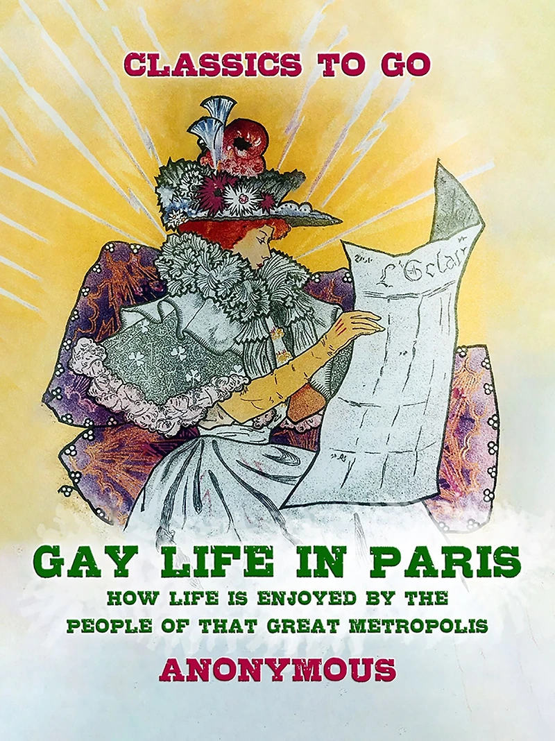 Gay Life Paris: How is Enjoyed by the People of That Great Metropolis
