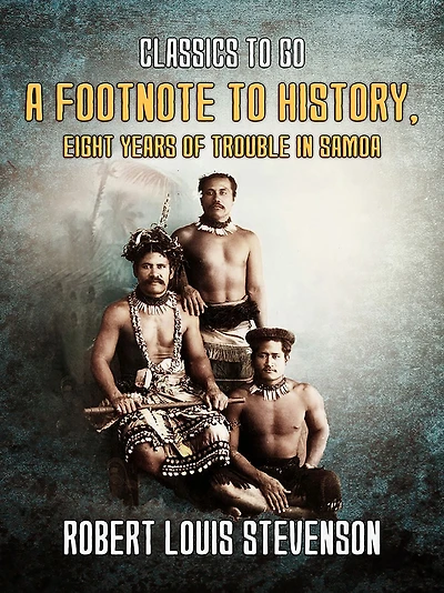 A Footnote to History: Eight Years of Trouble Samoa