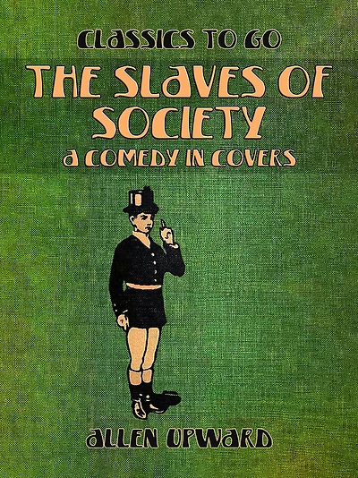 The Slaves of Society: A Comedy Covers