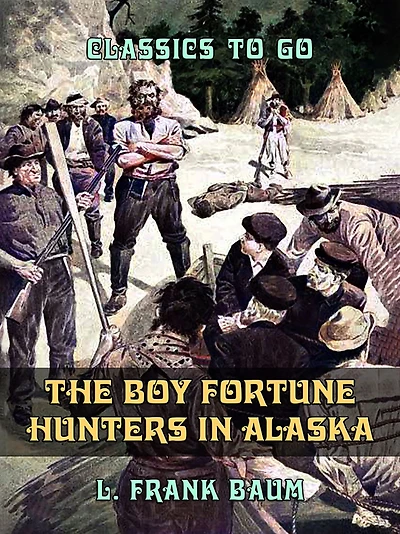 The Boy Fortune Hunters Alaska