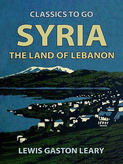 Syria: The Land of Lebanon
