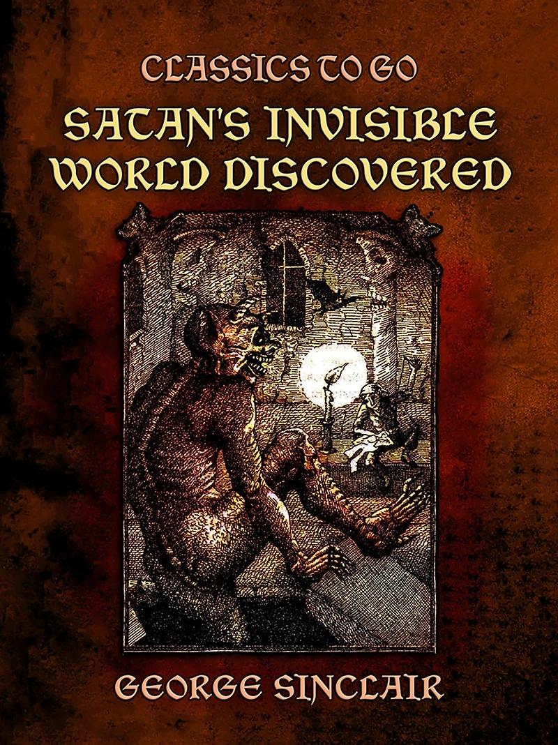 Satan's Invisible World Discovered