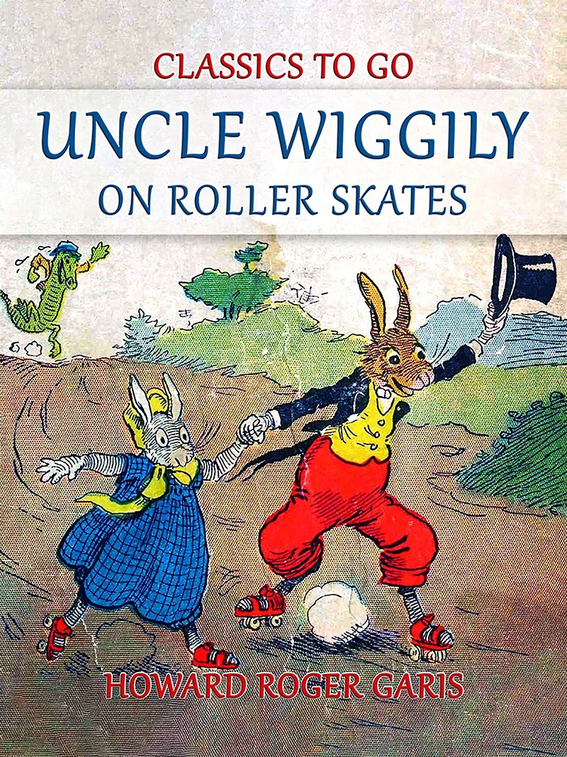 Uncle Wiggily on Roller Skates