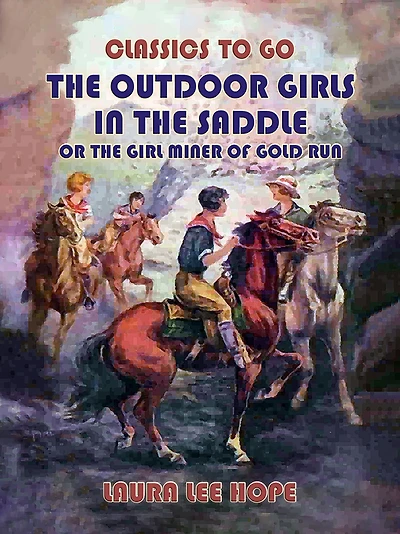 The Outdoor Girls Saddle; Or, Girl Miner of Gold Run