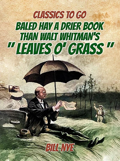 Baled Hay: A Drier Book Than Walt Whitman's "Leaves O' Grass."