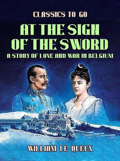 At the sign of sword: A Story Love and War Belgium