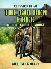 The Golden Face: A Great 'Crook' Romance